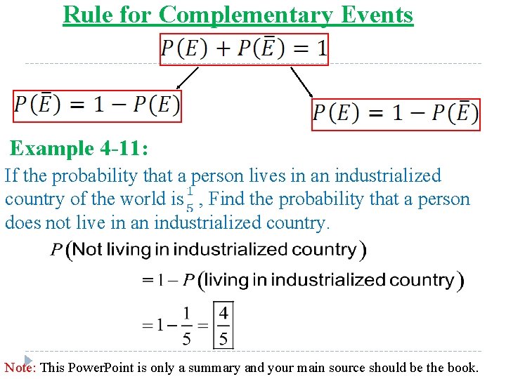 Rule for Complementary Events Example 4 -11: If the probability that a person lives Rule for Complementary Events Example 4 -11: If the probability that a person lives