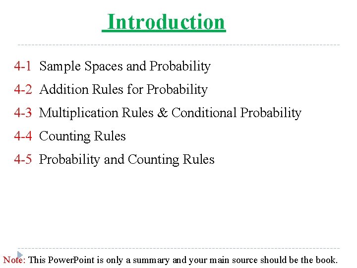 Introduction 4 -1 Sample Spaces and Probability 4 -2 Addition Rules for Probability 4