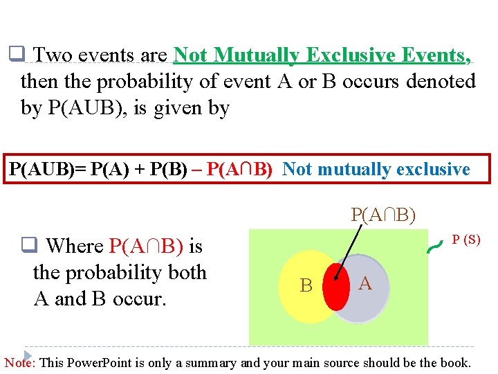 q Two events are Not Mutually Exclusive Events, then the probability of event A