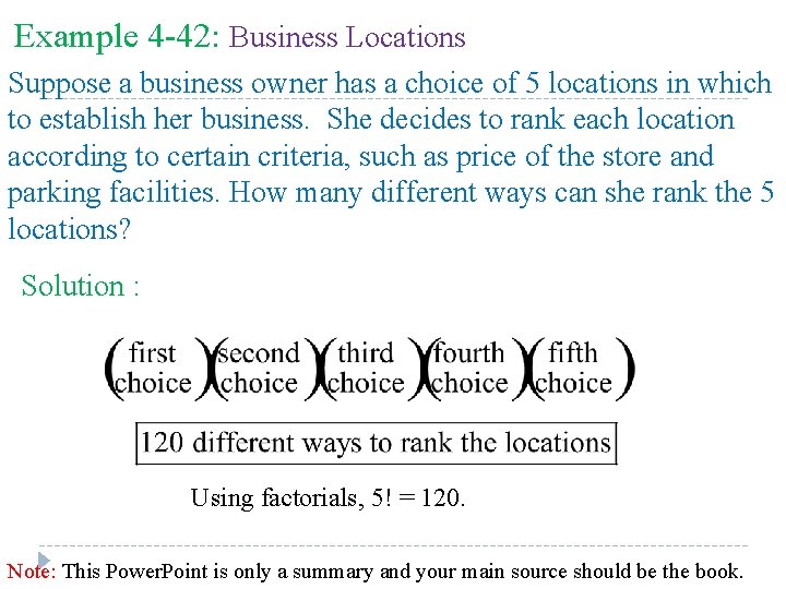 Example 4 -42: Business Locations Suppose a business owner has a choice of 5 Example 4 -42: Business Locations Suppose a business owner has a choice of 5