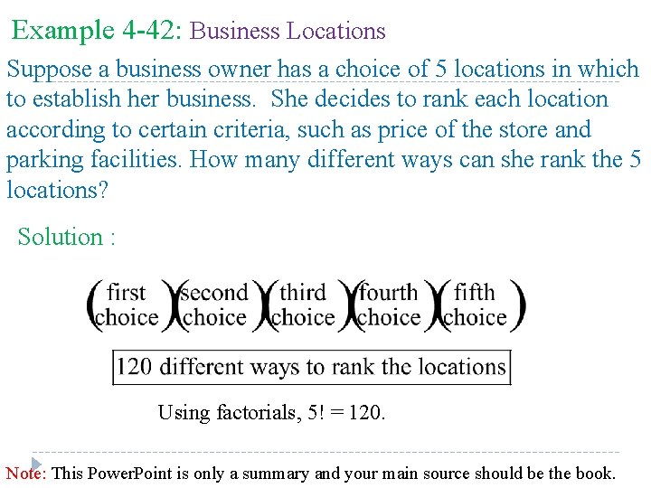 Example 4 -42: Business Locations Suppose a business owner has a choice of 5