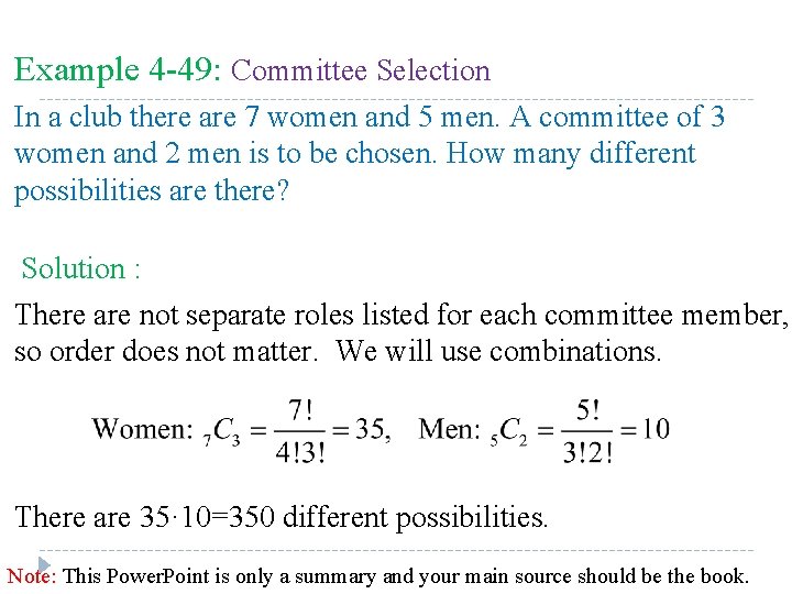 Example 4 -49: Committee Selection In a club there are 7 women and 5 Example 4 -49: Committee Selection In a club there are 7 women and 5