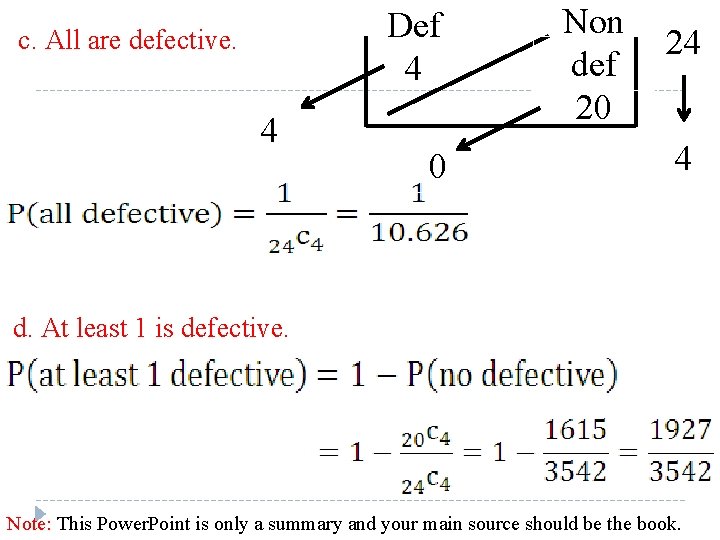 Def 4 c. All are defective. 4 0 Non def 20 24 4 d. Def 4 c. All are defective. 4 0 Non def 20 24 4 d.