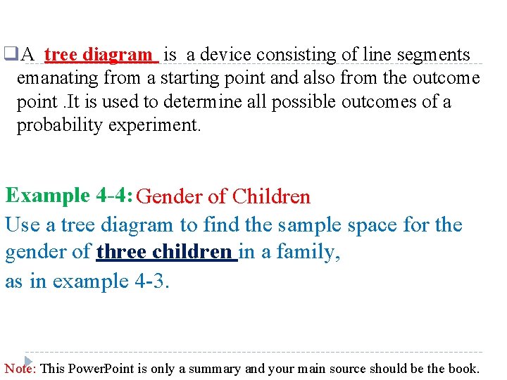 q. A tree diagram is a device consisting of line segments emanating from a q. A tree diagram is a device consisting of line segments emanating from a