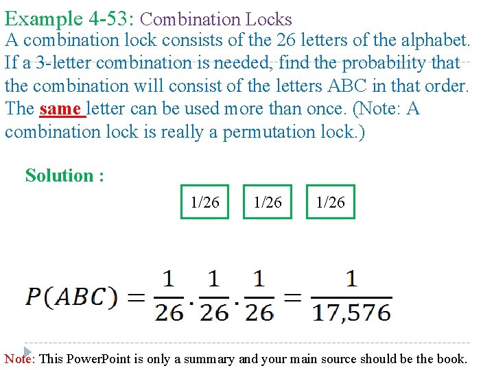 Example 4 -53: Combination Locks A combination lock consists of the 26 letters of