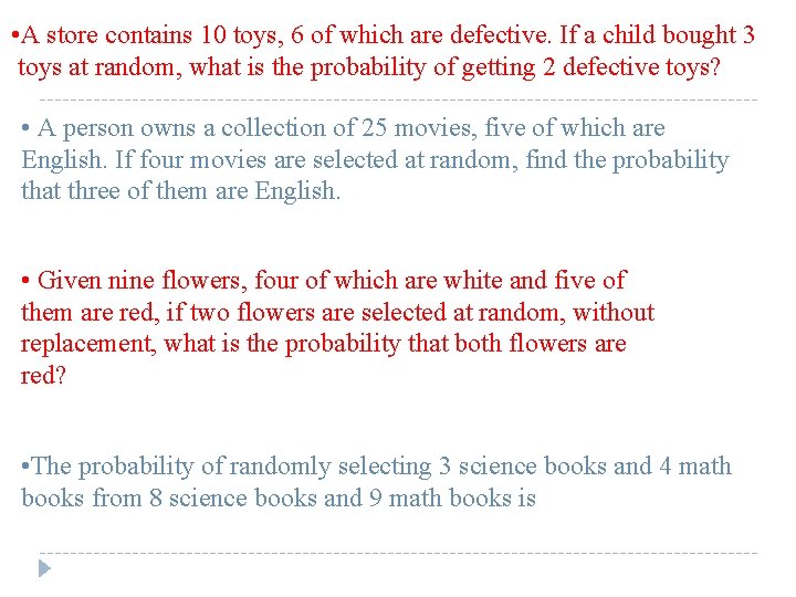  • A store contains 10 toys, 6 of which are defective. If a
