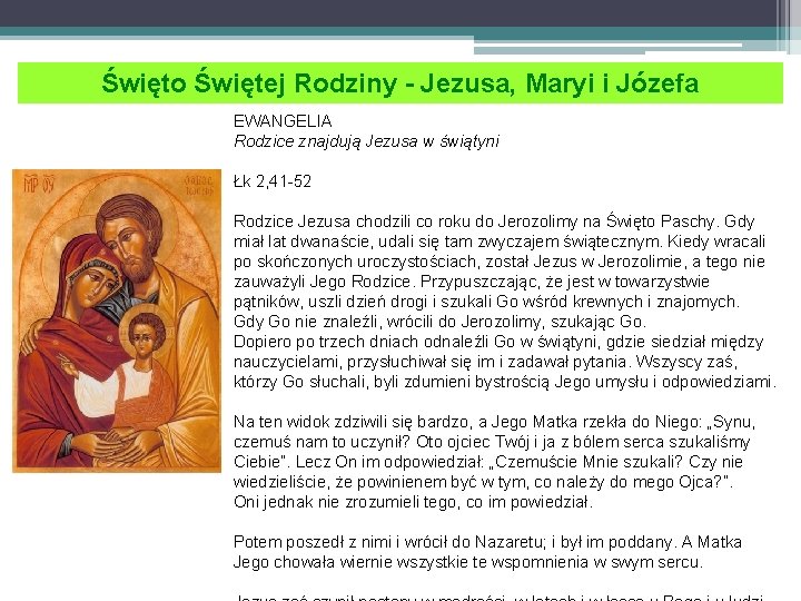 Święto Świętej Rodziny - Jezusa, Maryi i Józefa EWANGELIA Rodzice znajdują Jezusa w świątyni