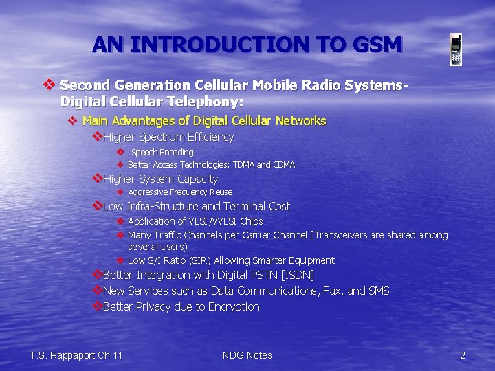 AN INTRODUCTION TO GSM v Second Generation Cellular Mobile Radio Systems. Digital Cellular Telephony: