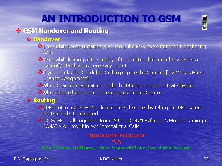 AN INTRODUCTION TO GSM v GSM Handover and Routing v Handover v. The Mobile