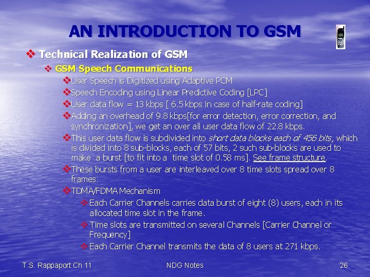 AN INTRODUCTION TO GSM v Technical Realization of GSM v GSM Speech Communications v.