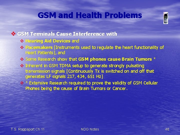 GSM and Health Problems v GSM Terminals Cause Interference with v Hearing Aid Devices