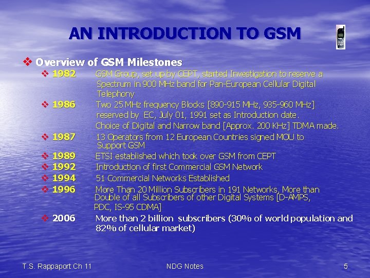 AN INTRODUCTION TO GSM v Overview of GSM Milestones v 1982 v 1986 v