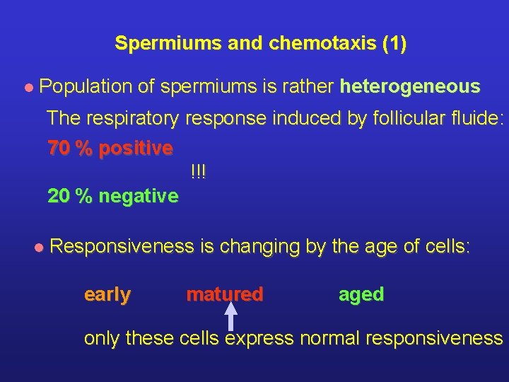 Spermiums and chemotaxis (1) l Population of spermiums is rather heterogeneous The respiratory response