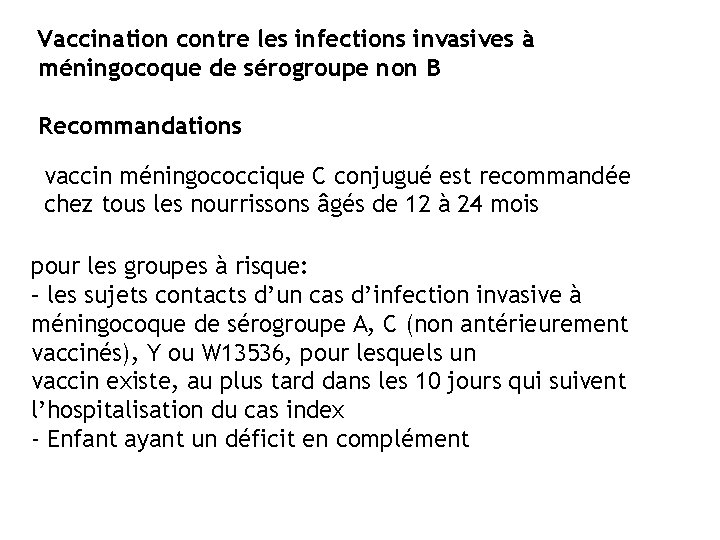 Vaccination contre les infections invasives à méningocoque de sérogroupe non B Recommandations vaccin méningococcique