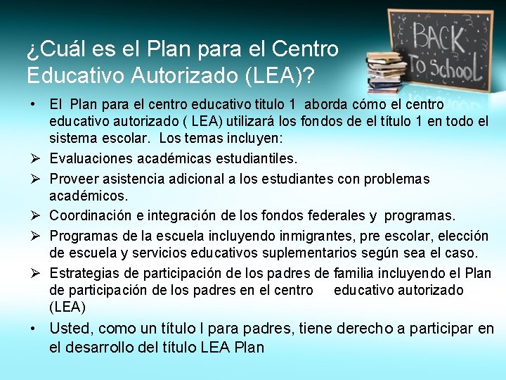 ¿Cuál es el Plan para el Centro Educativo Autorizado (LEA)? • El Plan para