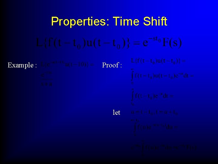 Properties: Time Shift Example : Proof : let 