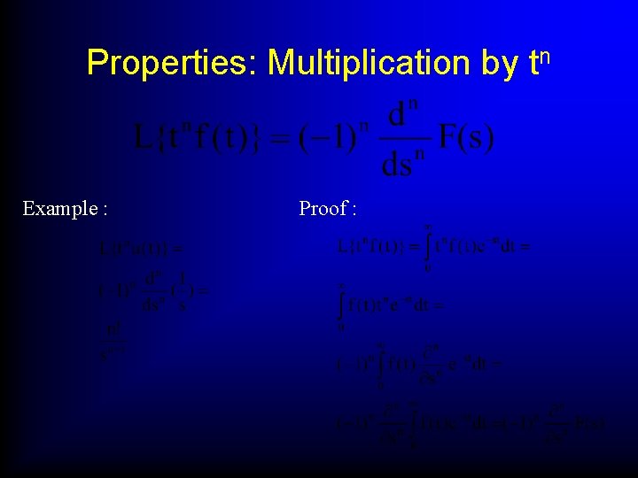 Properties: Multiplication by tn Example : Proof : 