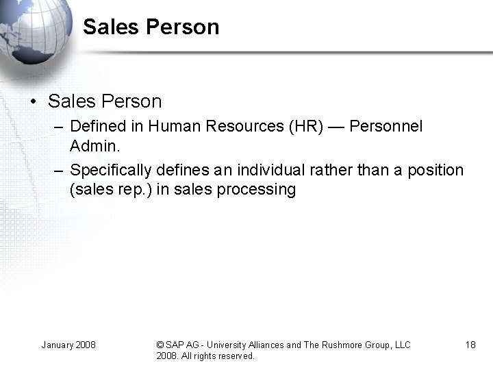 Sales Person • Sales Person – Defined in Human Resources (HR) — Personnel Admin. Sales Person • Sales Person – Defined in Human Resources (HR) — Personnel Admin.