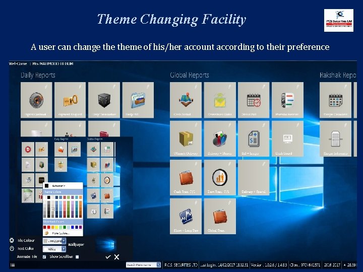 Theme Changing Facility A user can change theme of his/her account according to their