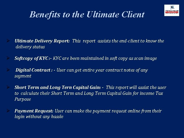 Benefits to the Ultimate Client Ø Ultimate Delivery Report: This report assists the end-client