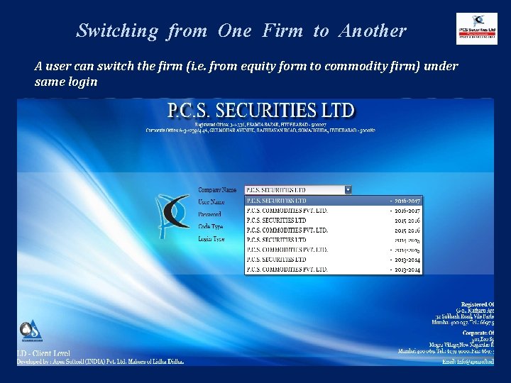 Switching from One Firm to Another A user can switch the firm (i. e.