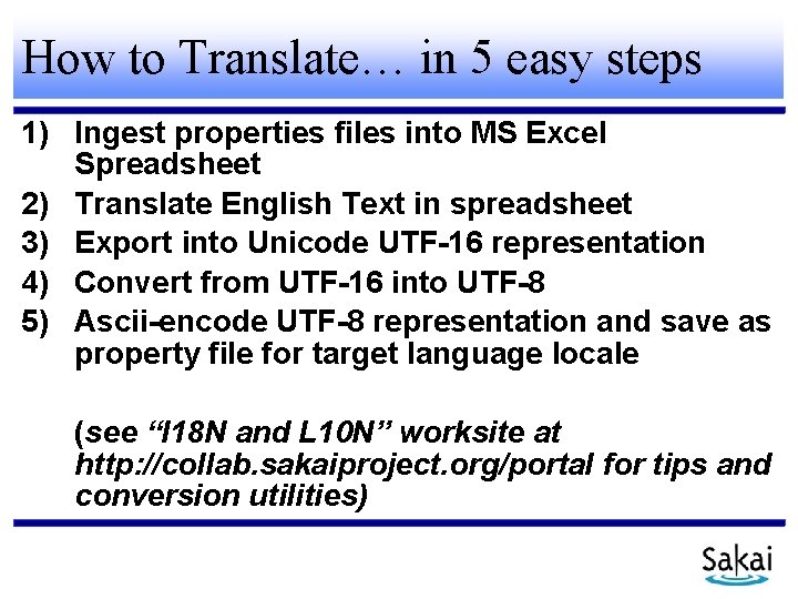 How to Translate… in 5 easy steps 1) Ingest properties files into MS Excel