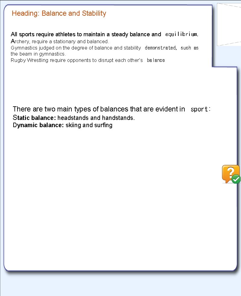 Heading: Balance and Stability All sports require athletes to maintain a steady balance and