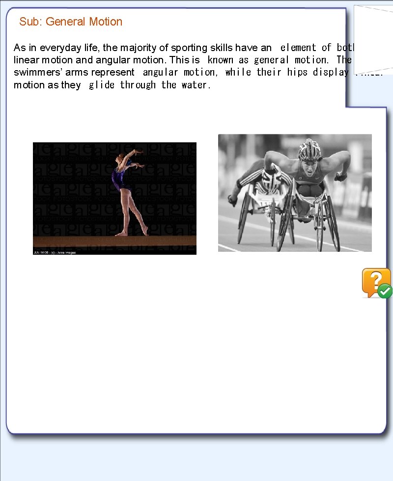 Sub: General Motion As in everyday life, the majority of sporting skills have an