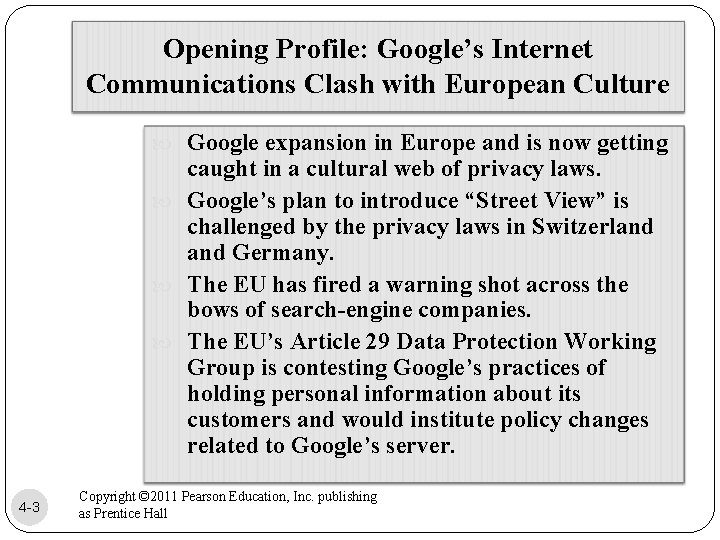 Opening Profile: Google’s Internet Communications Clash with European Culture Google expansion in Europe and