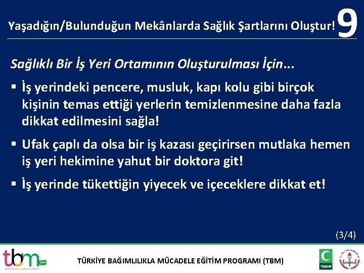 Yaşadığın/Bulunduğun Mekânlarda Sağlık Şartlarını Oluştur! 9 Sağlıklı Bir İş Yeri Ortamının Oluşturulması İçin. .