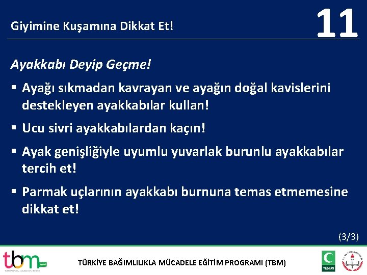 Giyimine Kuşamına Dikkat Et! 11 Ayakkabı Deyip Geçme! § Ayağı sıkmadan kavrayan ve ayağın