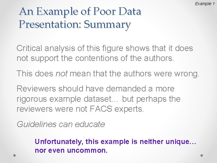 An Example of Poor Data Presentation: Summary Example 1 Critical analysis of this figure