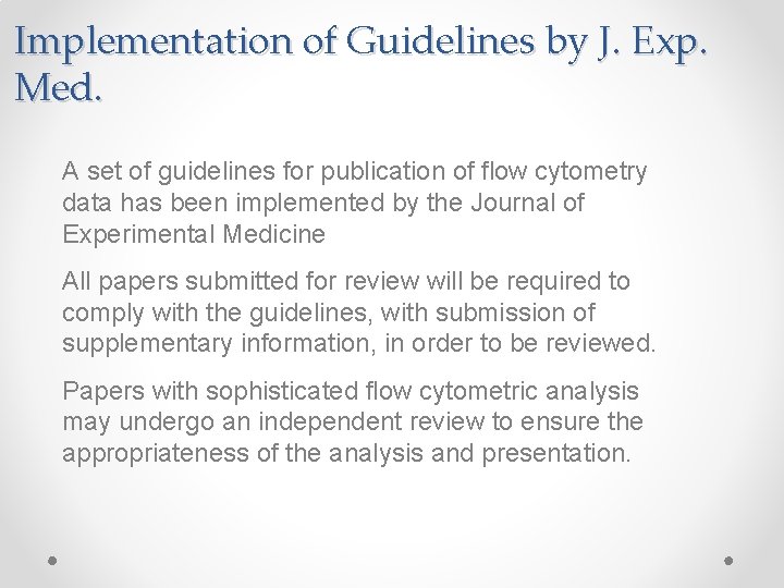 Implementation of Guidelines by J. Exp. Med. A set of guidelines for publication of