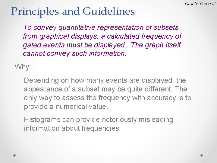 Principles and Guidelines Graphs-General To convey quantitative representation of subsets from graphical displays, a