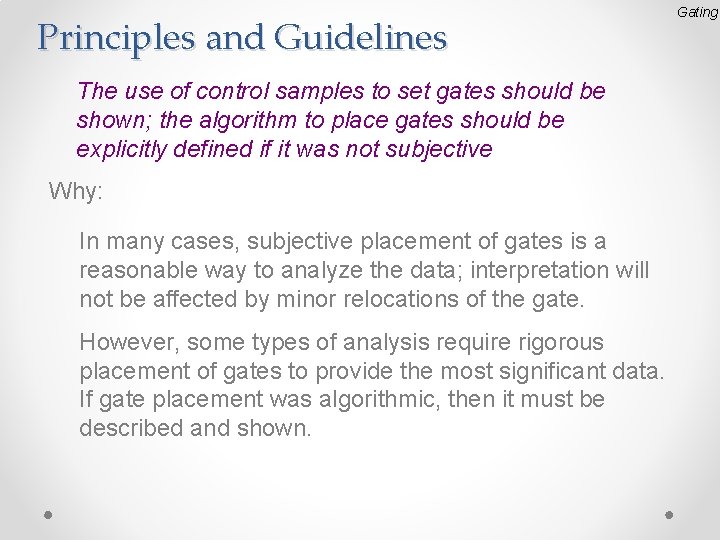 Principles and Guidelines The use of control samples to set gates should be shown;