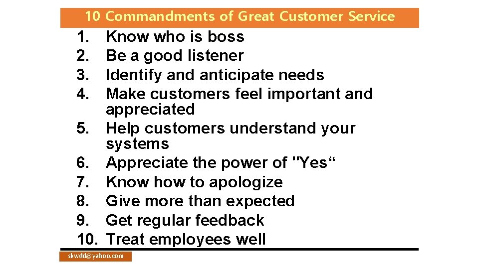 10 Commandments of Great Customer Service 1. 2. 3. 4. 5. 6. 7. 8.
