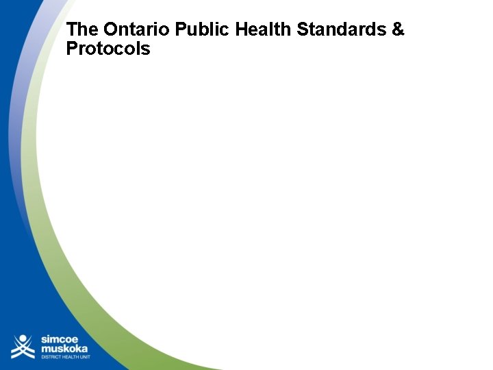 The Ontario Public Health Standards & Protocols 