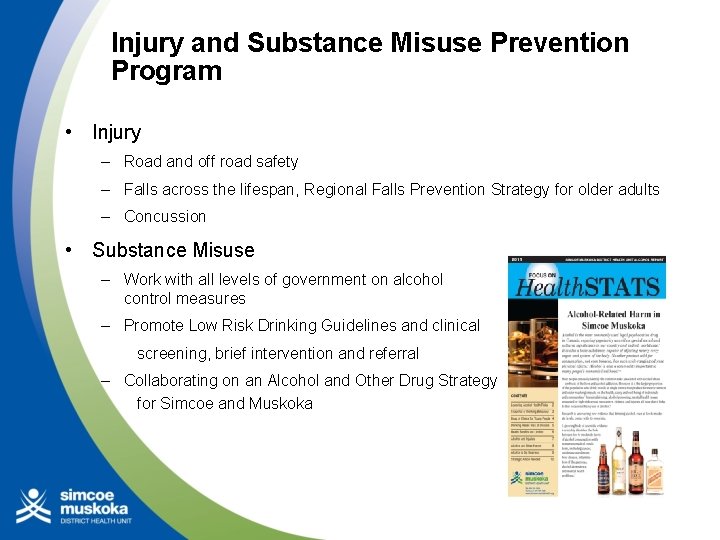 Injury and Substance Misuse Prevention Program • Injury – Road and off road safety