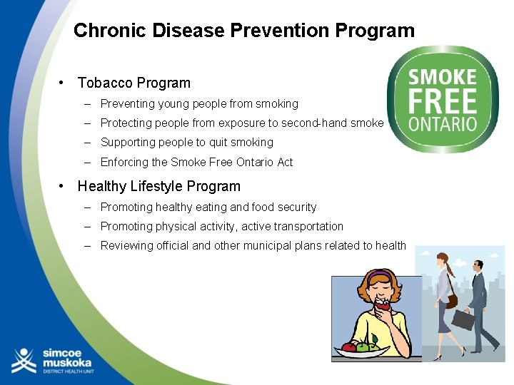 Chronic Disease Prevention Program • Tobacco Program – Preventing young people from smoking –