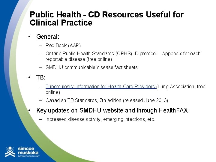 Public Health - CD Resources Useful for Clinical Practice • General: – Red Book