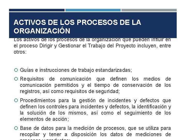 ACTIVOS DE LOS PROCESOS DE LA ORGANIZACIÓN Los activos de los procesos de la