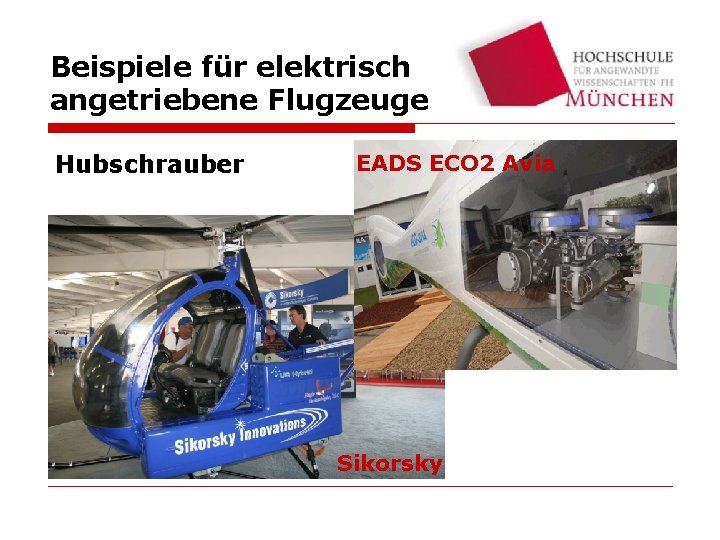 Beispiele für elektrisch angetriebene Flugzeuge Hubschrauber EADS ECO 2 Avia Sikorsky 