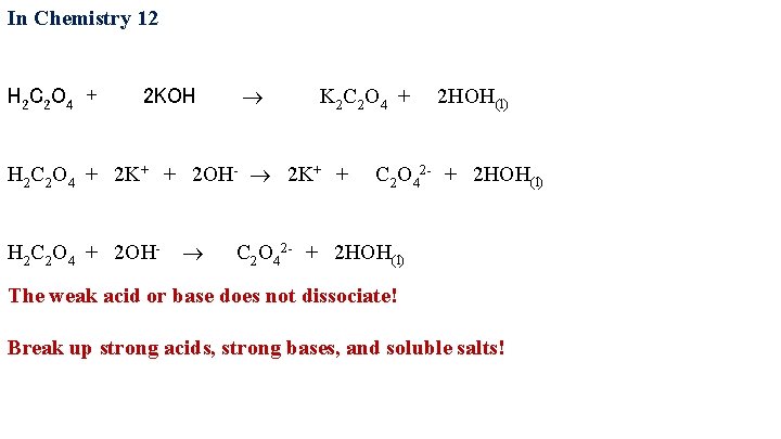 In Chemistry 12 H 2 C 2 O 4 + 2 KOH K 2