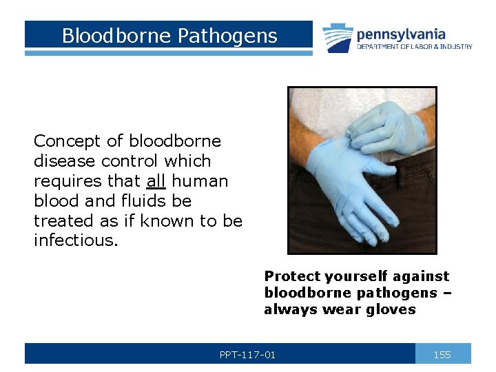 Bloodborne Pathogens Concept of bloodborne disease control which requires that all human blood and
