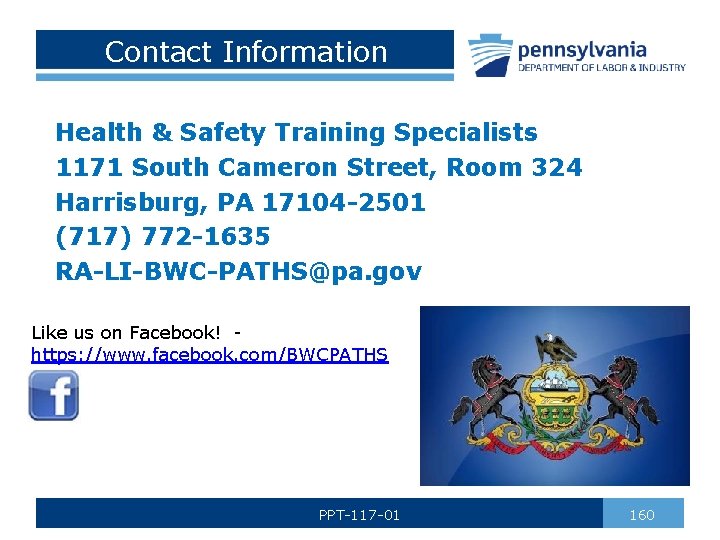 Contact Information Health & Safety Training Specialists 1171 South Cameron Street, Room 324 Harrisburg,