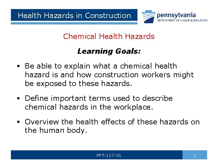 Health Hazards in Construction Chemical Health Hazards Learning Goals: § Be able to explain