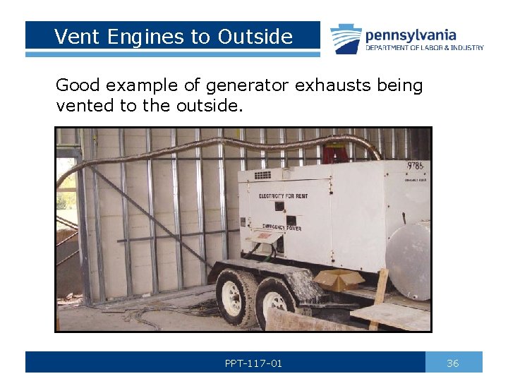 Vent Engines to Outside Good example of generator exhausts being vented to the outside.