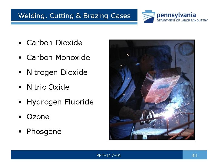 Welding, Cutting & Brazing Gases § Carbon Dioxide § Carbon Monoxide § Nitrogen Dioxide