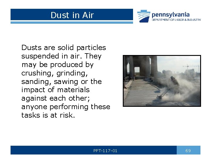 Dust in Air Dusts are solid particles suspended in air. They may be produced