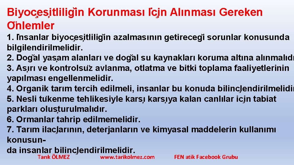 Biyoc es itlilig in Korunması I c in Alınması Gereken O nlemler 1. I